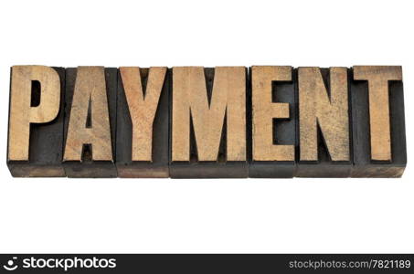 payment word - financial concept - isolated text in vintage letterpress wood type