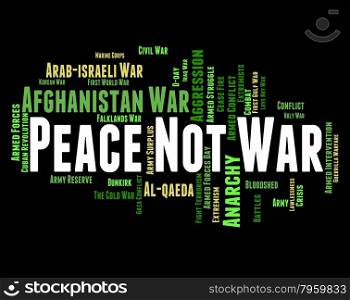 Peace Not War Meaning Military Action And Fighting