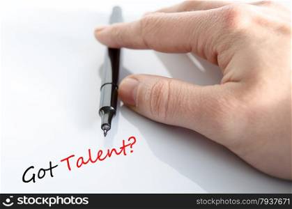 Pen in the hand isolated over white background and text concept got talent?