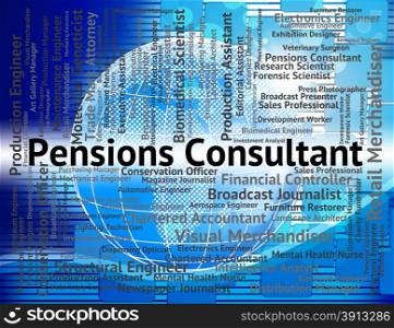 Pensions Consultant Representing Superannuation Support And Consultants