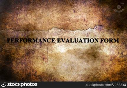 Performance evaluation. Performance evaluation form grunge concept