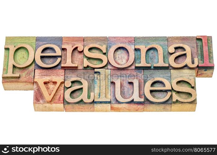 personal values - isolated word abstract in letterpress wood type printing blocks stained by color inks