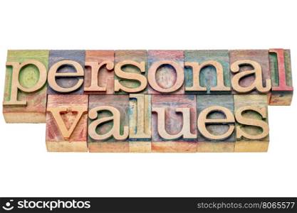personal values - isolated word abstract in letterpress wood type printing blocks stained by color inks