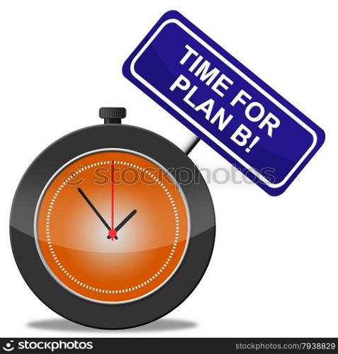 Plan B Indicating Fall Back On And Substitute Fallback