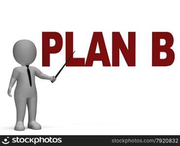 Plan B Shows Alternative Strategy or Alternate Decision