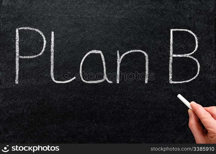 Plan B written with white chalk on a blackboard.