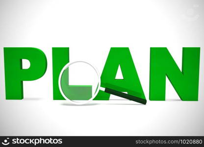 Plan concept icon means preparation and organisation of a project. Arrangements or blueprint of the strategic objectives - 3d illustration