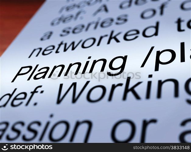Planning Definition Closeup Showing Organizing. Planning Definition Closeup Shows Organizing Strategy And Scheme