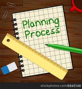 Planning Process Notebook Represents Plan Method 3d Illustration