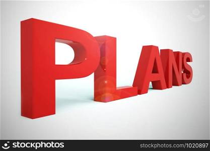Plans concept icon means preparation and organisation of a project. Arrangements or blueprint of the strategic objectives - 3d illustration. Plans Word As Symbol for Targets And Goals