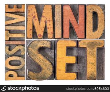 positive mindset - isolated word abstract in vintage letterpress wood type