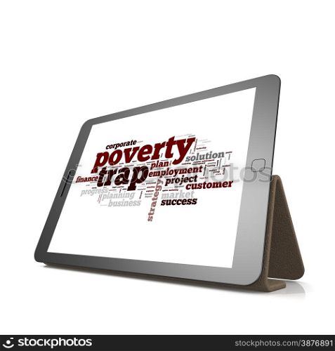 Poverty trap word cloud on tablet image with hi-res rendered artwork that could be used for any graphic design.. Poverty trap word cloud on tablet