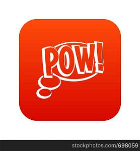 Pow, speech bubble icon digital red for any design isolated on white vector illustration. Pow, speech bubble icon digital red