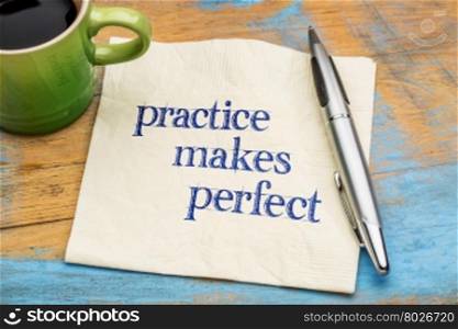 practice makes perfect - handwriting on a napkin with a cup of coffee