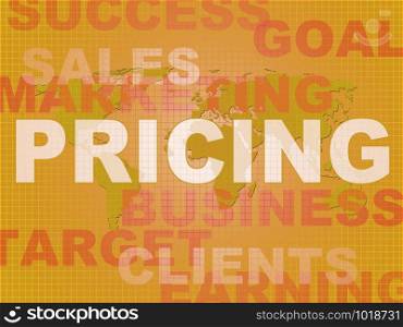 Pricing point or price fixing means setting rates or costs. The going rate or quotation - 3d illustration