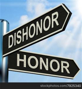 Private Or Public Directions On A Signpost. Dishonor Honor Signpost Showing Disgraced And Respected
