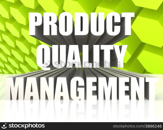 Product quality management