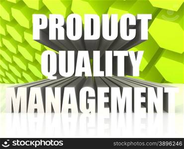 Product quality management