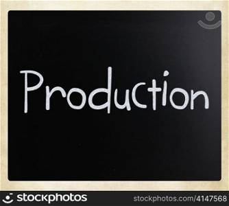 ""Production" handwritten with white chalk on a blackboard"