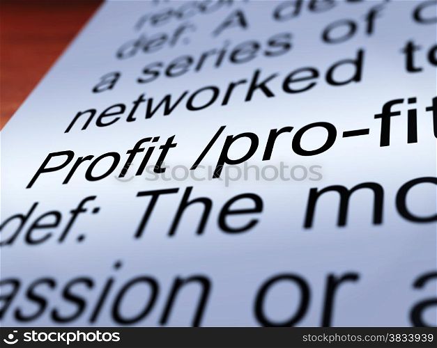 Profit Definition Closeup Showing Income From Business. Profit Definition Closeup Shows Income Earned From Business