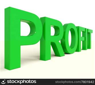 Profit Word Representing Market And Trade Earning. Profit Word Representing Market And Trade Earnings