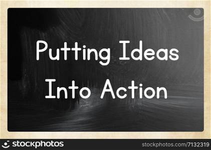putting ideas into action