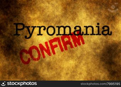 Pyromania stamp confirm grunge concept
