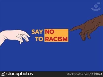 Racism vector concept. Coloured african American hand and white hand pointing at words - Say No to Racism