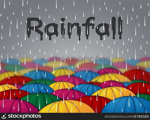 Rainfall Umbrellas Showing Showers Rains And Parasol