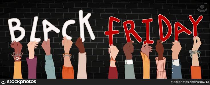 Raised arms of multiethnic diverse people holding white and red letters forming text-Black Friday-. Sale and discount event concept banner.Dark background with brick wall. Deal
