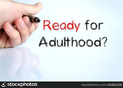 Ready for adulthood text concept isolated over white background