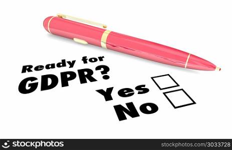 Ready for GDPR Pen Checkboxes New Privacy Rules 3d Illustration