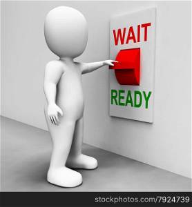 Ready Wait Switch Meaning Prepared and Waiting
