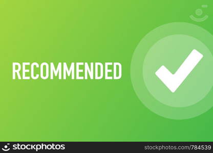 Recommend icon. White label recommended on green background. Vector stock illustration.