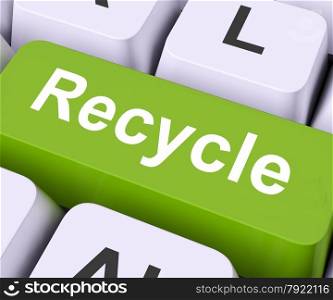 Recycle Key On Keyboard Meaning Reprocess Reuse Or Salvage&#xA;