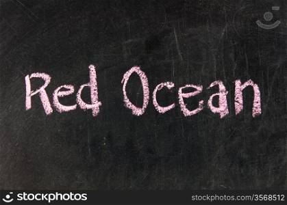 red ocean strategy written on blackboard
