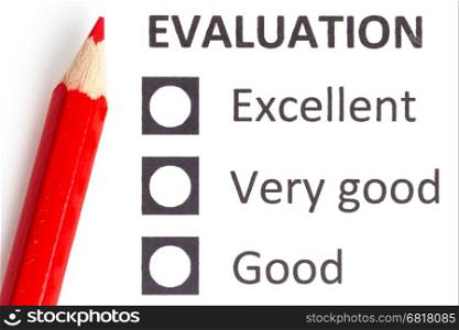 Red pencil on a evaluationform, choosing between excellent, very good and good