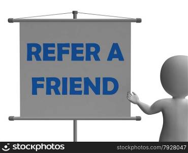 Refer A Friend Board Meaning Friendly Referral And Suggestion