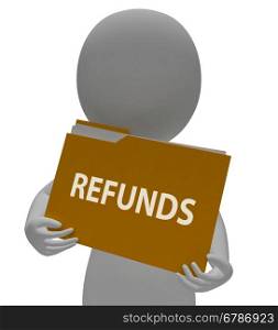 Refunds Folder Indicating Money Back And Repay 3d Rendering