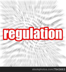 Regulation concept image with hi-res rendered artwork that could be used for any graphic design.. Regulation