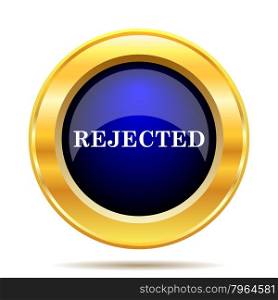 Rejected icon. Internet button on white background.