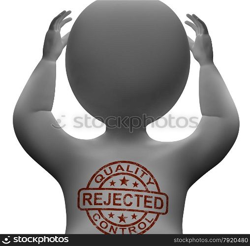 Rejected Stamp On Man Showing Failed Products. Rejected Stamp On Man Shows Failed Products