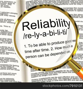 Reliability Definition Magnifier Showing Trust Quality And Dependability. Reliability Definition Magnifier Shows Trust Quality And Dependability