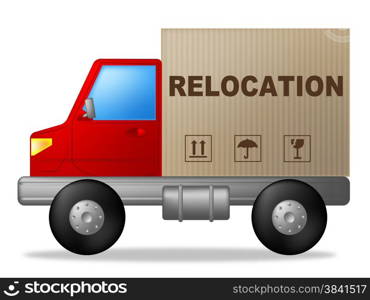 Relocation Truck Representing Buy New Home And Moving