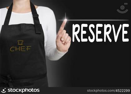 Reserve touchscreen is operated by chef concept. Reserve touchscreen is operated by chef concept.