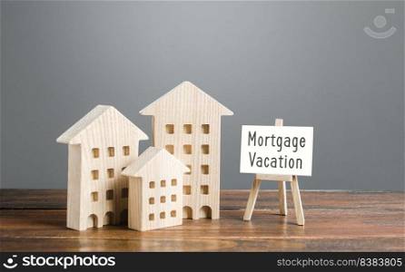 Residential homes and mortgage holidays easel. Save a positive credit history in monthly payments absence. Deferral of debt payments or payment in advance. Financial flexibility and security.