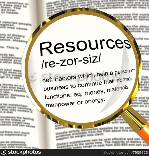 Resources Definition Magnifier Showing Materials Assets And Manpower For A Business. Resources Definition Magnifier Shows Materials Assets And Manpower For A Business