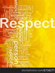 Respect background concept. Background concept wordcloud illustration of respect international