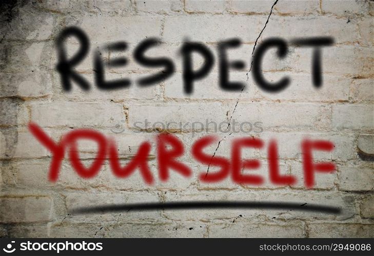 Respect Yourself Concept