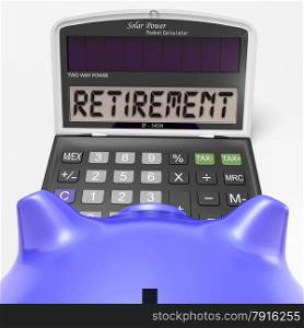 Retirement On Calculator Showing Elderly Work Retired